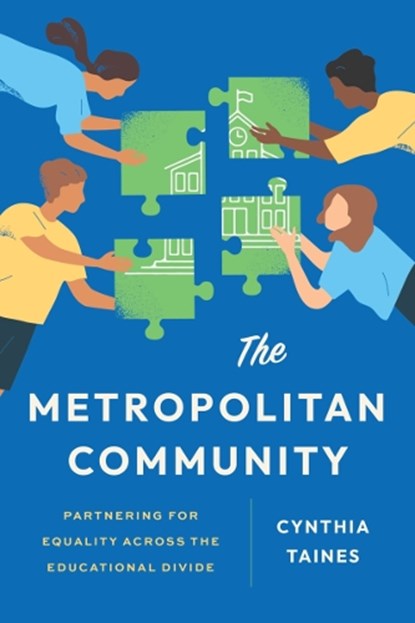 The Metropolitan Community: Partnering for Equality Across the Educational Divide, Cynthia Taines - Paperback - 9781975507435