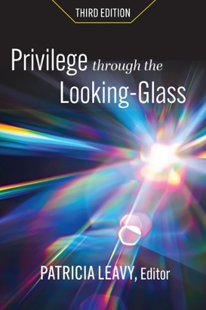 Privilege Through the Looking-Glass, Patricia Leavy - Paperback - 9781975508524