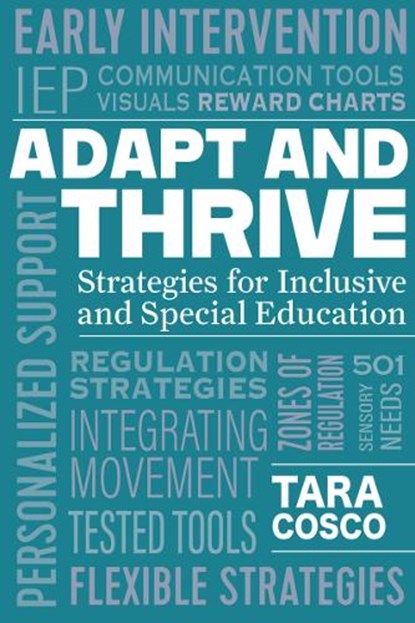 Adapt and Thrive: Strategies for Inclusive and Special Education, Tara Cosco - Paperback - 9781975509217