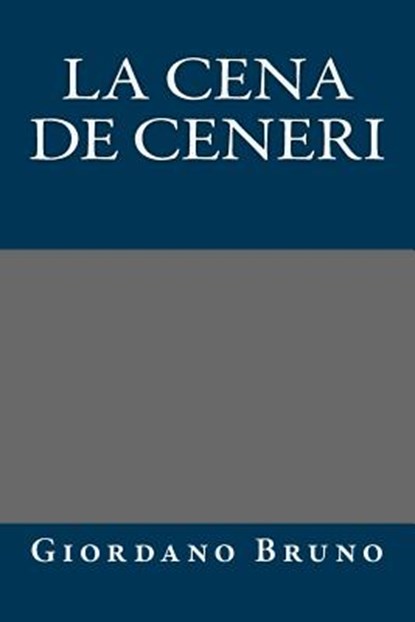 La cena de ceneri, Giordano Bruno - Paperback - 9781975605513