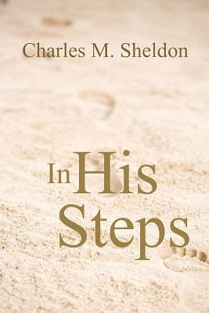 In His Steps, Charles M. Sheldon - Paperback - 9781975710668