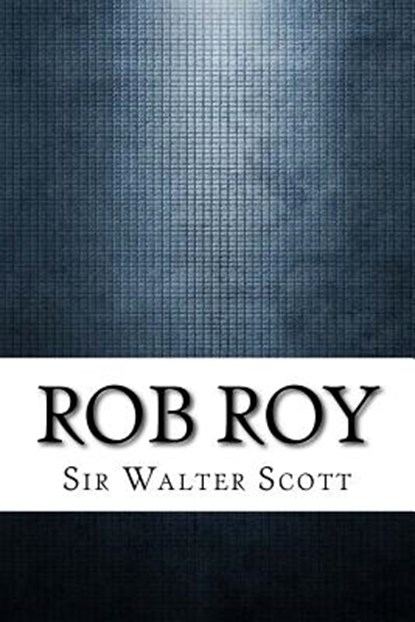 Rob Roy, Sir Walter Scott - Paperback - 9781975880170