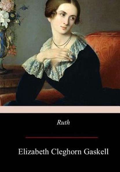 Ruth, Elizabeth Cleghorn Gaskell - Paperback - 9781975882037
