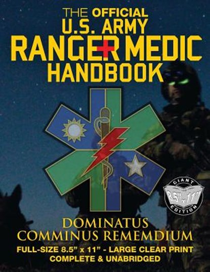 The Official US Army Ranger Medic Handbook - Full Size Edition: Master Close Combat Medicine! Giant 8.5" x 11" Size - Large, Clear Print - Complete &, Carlile Media - Paperback - 9781975976972