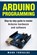 Arduino: Step-By-Step Guide to Master Arduino Hardware and Software, Mark Torvalds - Paperback - 9781976097713