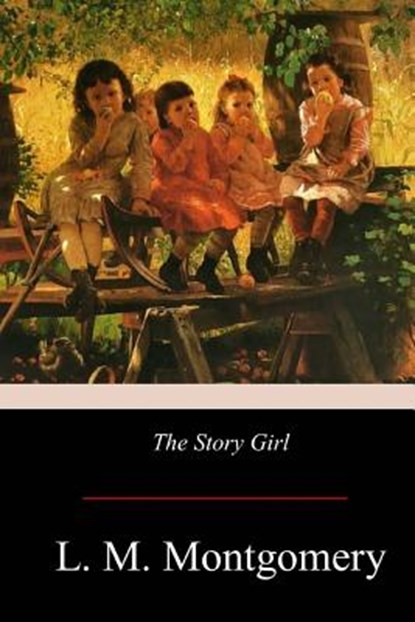 The Story Girl, L. M. Montgomery - Paperback - 9781976136139