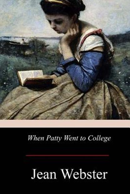 When Patty Went to College, Jean Webster - Paperback - 9781976206634