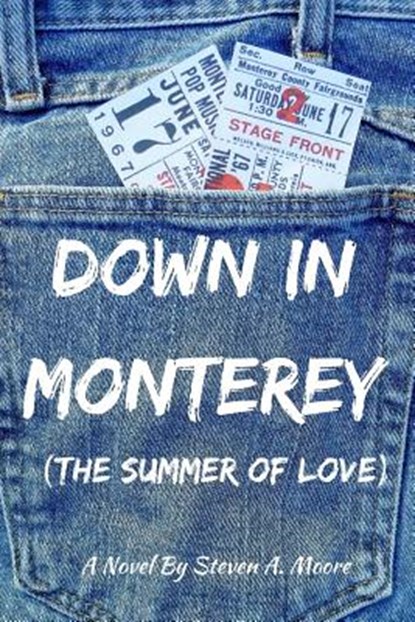 Down in Monterey, MOORE,  Steven A. - Paperback - 9781976218200