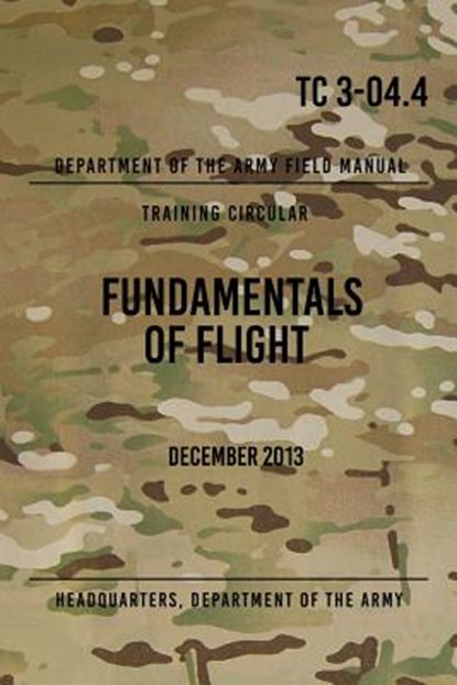Fundamentals Of Flight: March 2012, Headquarters Department of The Army - Paperback - 9781976231360