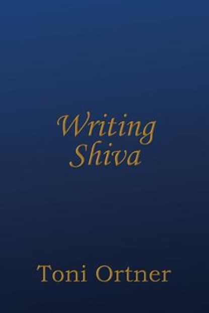 Writing Shiva, Toni Ortner - Paperback - 9781976346620