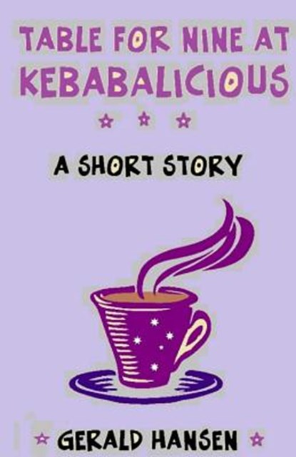 Table for Nine at Kebabalicious, HANSEN,  Gerald - Paperback - 9781976379109