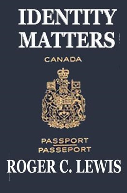 Identity Matters, LEWIS,  Roger C. - Paperback - 9781976578984