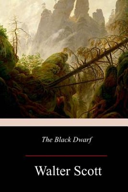 The Black Dwarf, Walter Scott - Paperback - 9781976594342