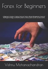 Mohanachandran, V: Forex for Beginners - Vishnu Mohanachandran - 9781976732201