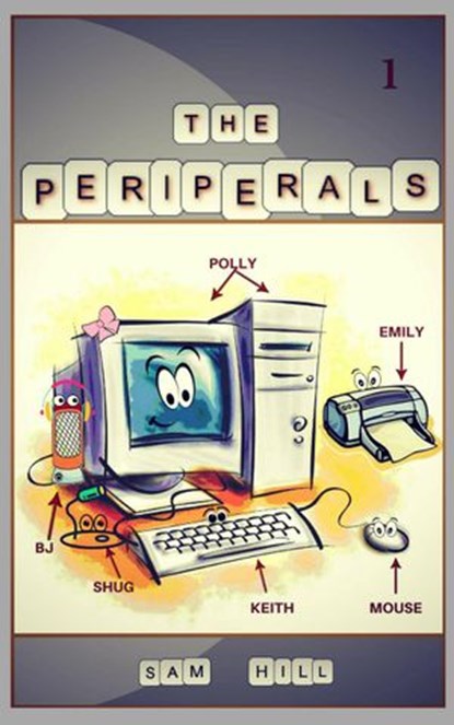 The Peripherals. What if Computers Could Talk?, Sam Hill ; S C Hamill - Ebook - 9781977045812