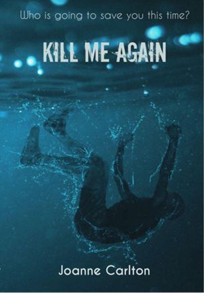 Kill Me Again, Joanne Carlton - Ebook - 9781977090928