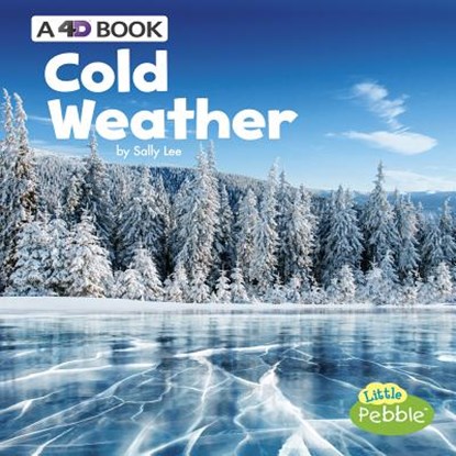Cold Weather: A 4D Book, Sally Lee - Paperback - 9781977101952