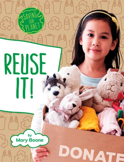 Reuse It!, Mary Boone - Paperback - 9781977125941
