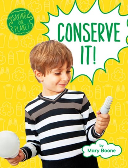 Conserve It!, Mary Boone - Paperback - 9781977125972