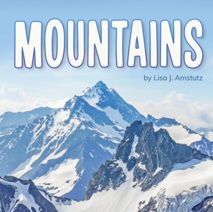 Mountains, Lisa J. Amstutz - Paperback - 9781977126337