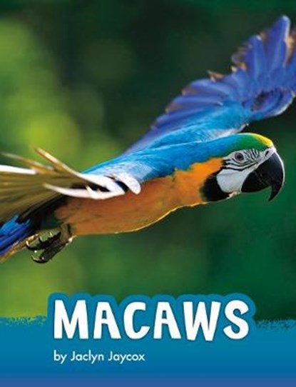 Macaws, Jaclyn Jaycox - Paperback - 9781977132994