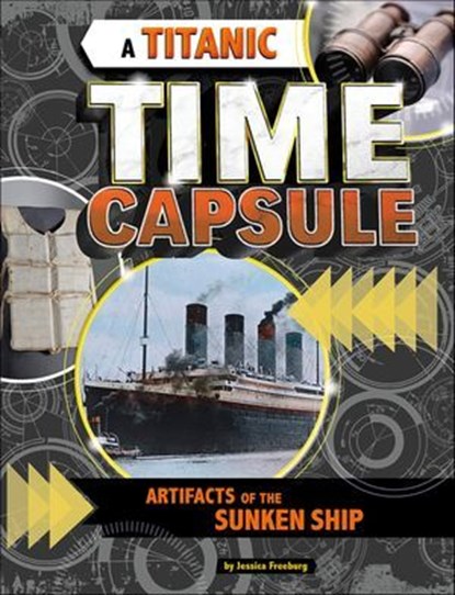 A Titanic Time Capsule, Jessica Freeburg - Ebook - 9781977148551