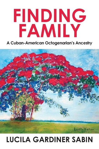 Finding Family, Lucila Gardiner Sabin - Paperback - 9781977206220