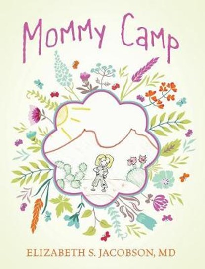 Mommy Camp, Elizabeth S Jacobson - Gebonden - 9781977206954