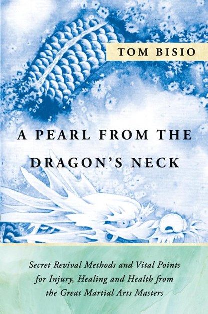 A Pearl from the Dragon's Neck, Tom Bisio - Paperback - 9781977208194