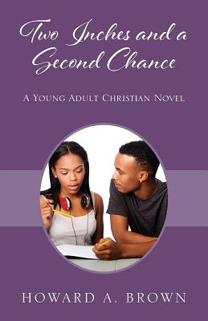 Two Inches and a Second Chance, Howard A Brown - Paperback - 9781977210760