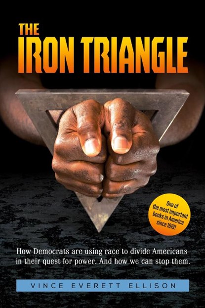 The Iron Triangle, Vince Everett Ellison - Paperback - 9781977211996