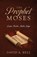 The Prophet Moses, BELL,  David A - Paperback - 9781977224743