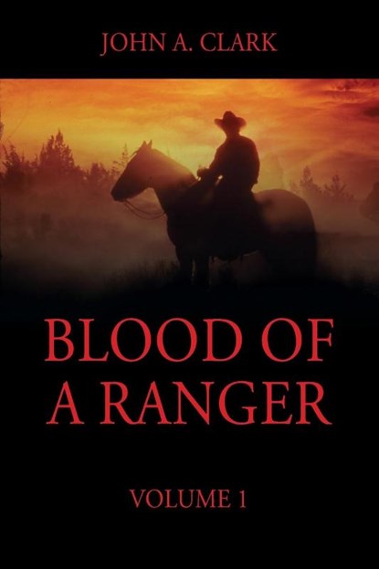 Blood of a Ranger, John a Clark - Paperback - 9781977231239