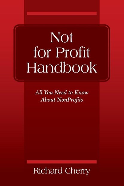Not for Profit Handbook, Richard Cherry - Paperback - 9781977232045
