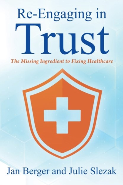 Re-Engaging in Trust, Jan Berger ; Julie Slezak - Paperback - 9781977238719