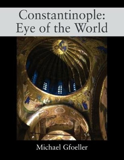 Constantinople, GFOELLER,  Michael - Paperback - 9781977238870
