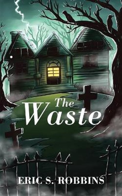 The Waste, ROBBINS,  Eric S - Paperback - 9781977239358
