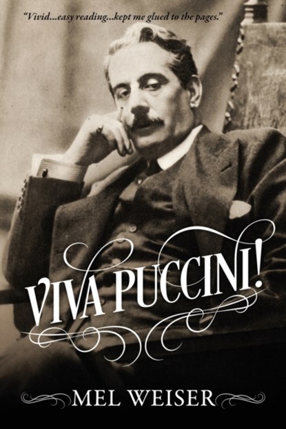 Viva Puccini!, Mel Weiser - Paperback - 9781977242563