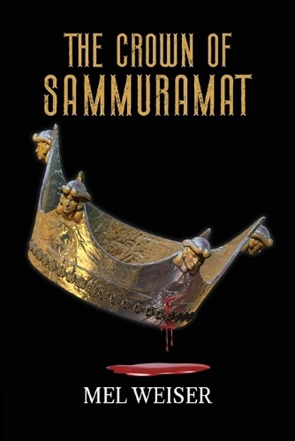 The Crown of Sammuramat, WEISER,  Mel - Paperback - 9781977253477