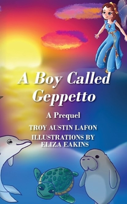 A Boy Called Geppetto, LAFON,  Troy Austin - Paperback - 9781977255341