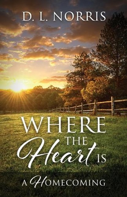 Where the Heart Is, D L Norris - Paperback - 9781977258076