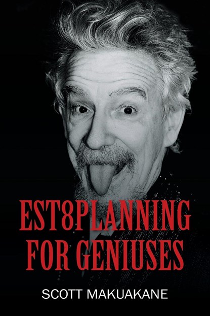 Est8Planning for Geniuses, Scott Makuakane - Paperback - 9781977258113