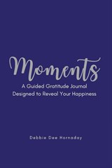 Moments - Debbie Dee Hornaday - 9781977265845
