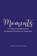 Moments, Debbie Dee Hornaday - Paperback - 9781977265845