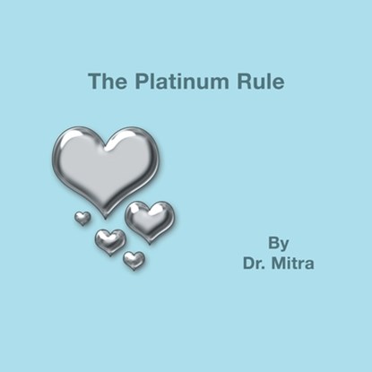 The Platinum Rule, Mitra - Paperback - 9781977269157