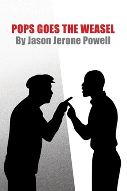 Pops Goes the Weasel: A One-Act Play, Jason Jerone Powell - Paperback - 9781977271198