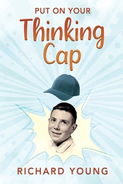 Put On Your Thinking Cap, Richard Young - Paperback - 9781977271419