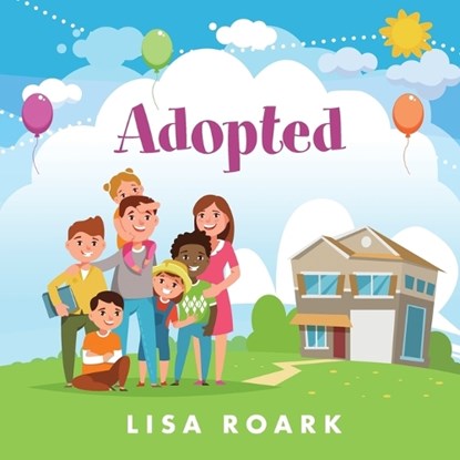Adopted, Lisa Roark - Paperback - 9781977272881