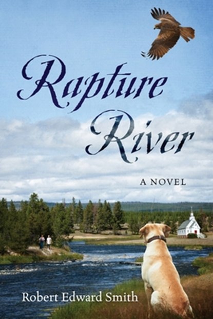 Rapture River, Robert Edward Smith - Paperback - 9781977275127