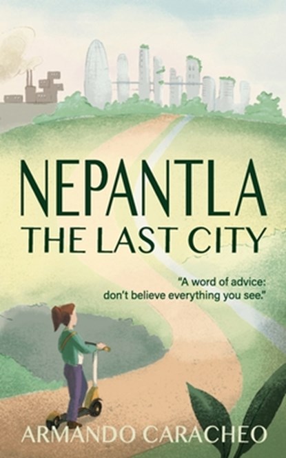 Nepantla: The Last City, Armando Caracheo - Paperback - 9781977282798